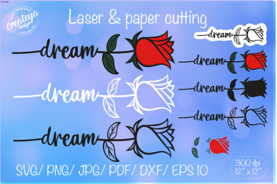 Dream SVG&2C; Rose SVG&2C; Flower SVG&2C; Flower laser