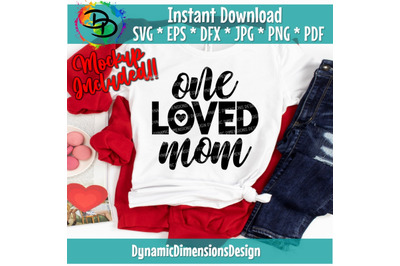 One Loved Mom Svg, Mom, Mama, Loved, Mothers Day, Valentines Day Svg,