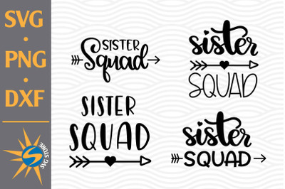 Sister Squad SVG, PNG, DXF Digital Files Include