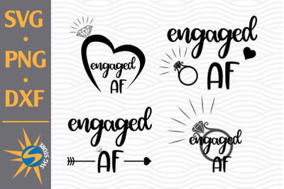 Engaged AF SVG, PNG, DXF Digital Files Include