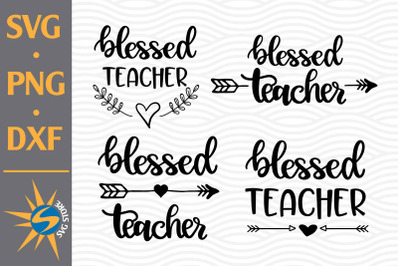 Blessed Teacher SVG, PNG, DXF Digital Files Include