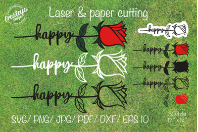 Happy SVG, Rose SVG, Flower SVG, Flower laser