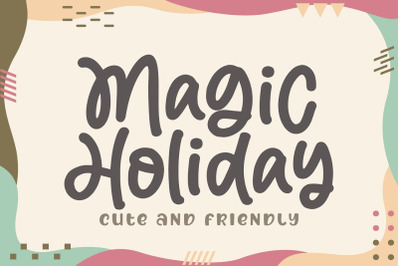 Magic Holiday - Cute and Friendly