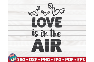 Love is in the air | Valentine&#039;s Day quote