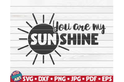 You are my sunshine SVG | Valentine&#039;s Day quote