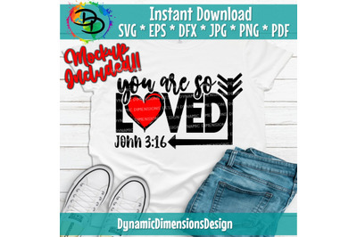 You are so Loved&2C; John 3&3A;16&2C; svg dxf Christian Svg&2C; cricut svg&2C; Bible