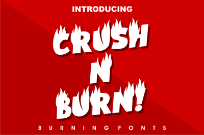 Crush N Burn! - Burning Fonts