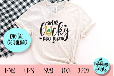 One lucky dog mom svg, St. Patrick&#039;s day svg