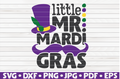 Little Mr. Mardi Gras SVG | Mardi Gras quote