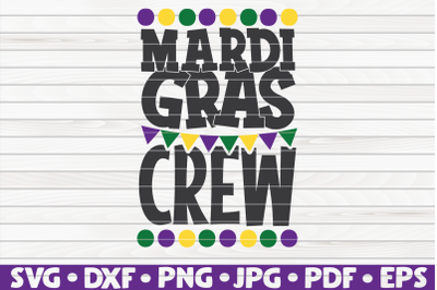 Mardi Gras crew SVG | Mardi Gras quote