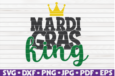 Mardi Gras king SVG | Mardi Gras quote