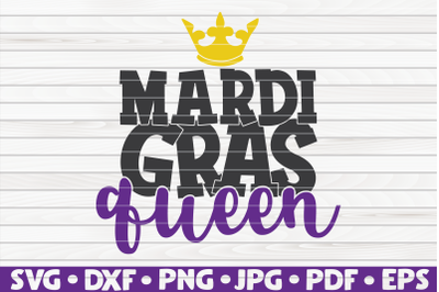 Mardi Gras queen SVG | Mardi Gras quote