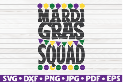 Mardi Gras squad SVG | Mardi Gras quote