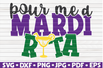 Pour me a mardirita SVG | Mardi Gras quote