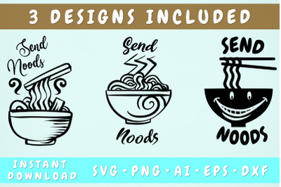 Send Noods Svg - 3 Designs