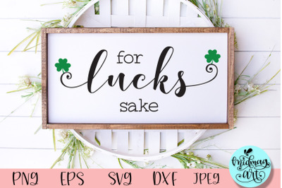 For lucks sake wood sign svg, St. Patrick&#039;s day sign svg