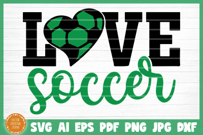 Love Soccer SVG Cut File