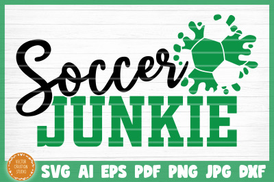 Soccer Junkie SVG Cut File