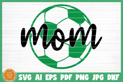 Soccer Mom SVG Cut File