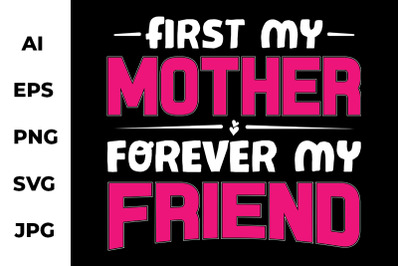 First My Mother - Graphic Craft Design