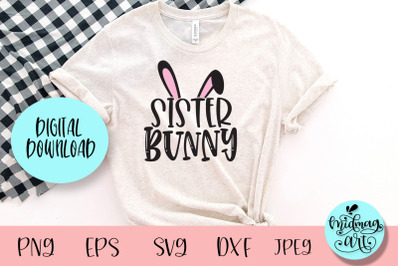 Sister bunny svg&2C; easter svg