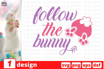 Follow the Bunny SVG Cut File