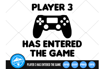 Player 3 Has Entered The Game SVG | Baby Silhouette Cut File