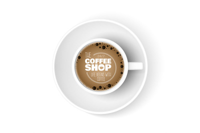 Realistic coffee cup. Top view cup&2C; coffee shop ad banner. Morning esp