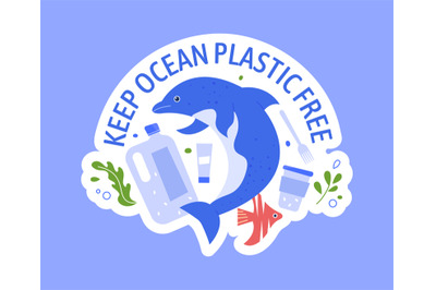 Keep ocean plastic free, global pollution problem