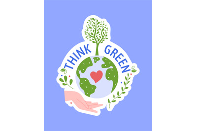 Save planet, think green badge sticker isolated