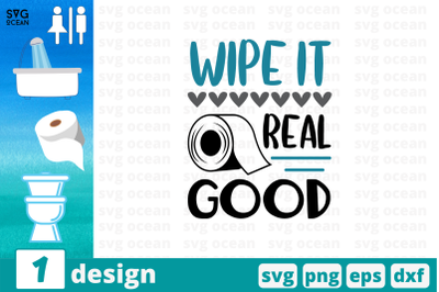 Wipe it real good SVG Cut File