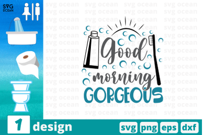 Good morning gorgeous SVG Cut File