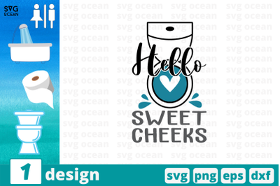 Hello sweet cheeks  SVG Cut File