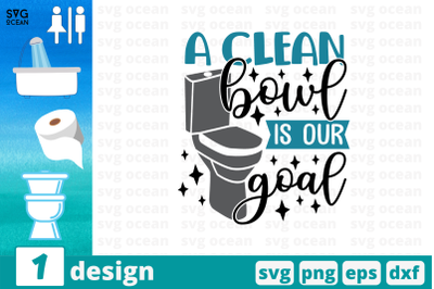 A clean bowl is our goal SVG Cut File