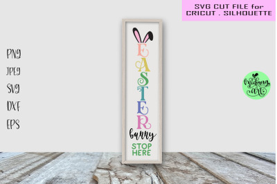 Easter bunny stop here porch sign svg&2C; easter sign svg