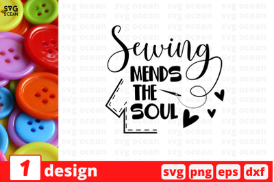 Sewing mends the soul SVG Cut File