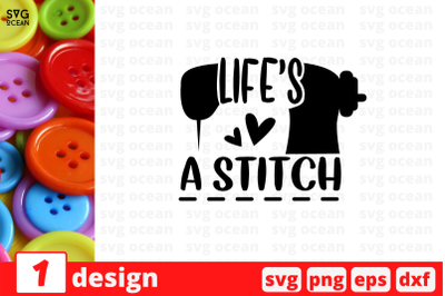 Lifes a stitch SVG Cut File