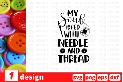 My soul is fed with needle and thread SVG Cut File