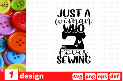 Just a woman who loves sewing SVG Cut File