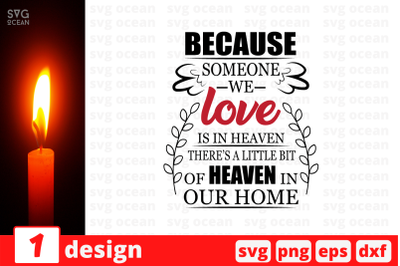 Because someone we love is in heaven SVG Cut File