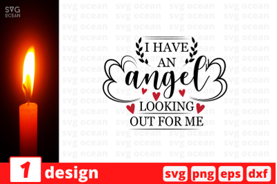 I have an angel looking out for me SVG Cut File