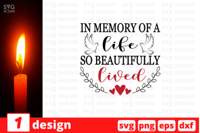 In memory of a life so beautifully lived SVG Cut File