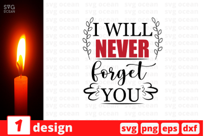 I will never forget you  SVG Cut File