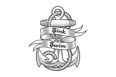 Nautical Emblem of Anchor and Wording Sink or Swim