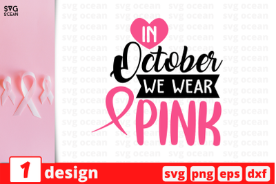 In october we wear pink SVG Cut File