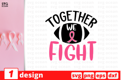 Together we fight SVG Cut File