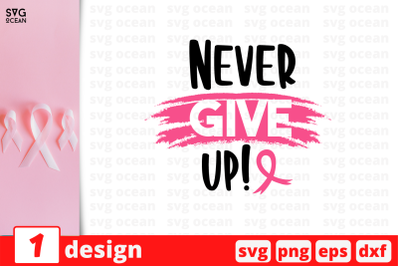 Never give up&21; SVG Cut File