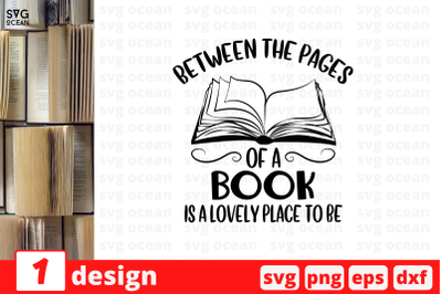 Between the pages of a book Is a lovely place  SVG Cut File