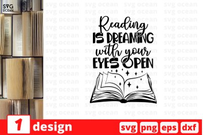 Reading is dreaming With your eyes open SVG Cut File