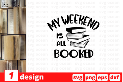 My weekend Is all booked SVG Cut File